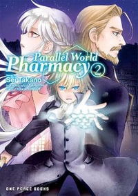 Parallel World Pharmacy Volume 2 : Parallel World Pharmacy - Sei Takano