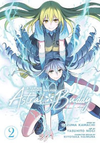 A Certain Scientific Railgun : Astral Buddy Vol. 2 - Kazuma Kamachi