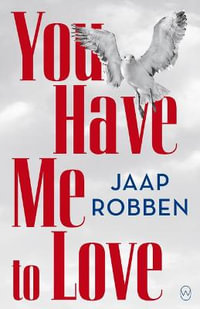 You Have Me to Love - Jaap Robben