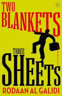 Two Blankets, Three Sheets - Rodaan Al Galidi