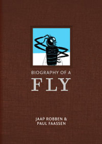 Biography of a Fly - Jaap Robben