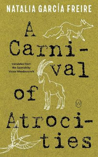 A Carnival of Atrocities - Natalia Garca Freire