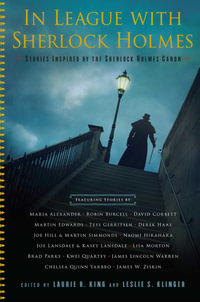 In League with Sherlock Holmes : Stories Inspired by the Sherlock Holmes Canon - Leslie S. Klinger