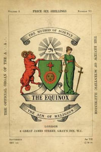 The Equinox : Keep Silence Edition, Vol. 1, No. 6 - Aleister Crowley