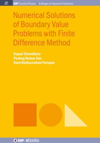 Numerical Solutions of Boundary Value Problems with Finite Difference Method : IOP Concise Physics - Sujaul Chowdhury
