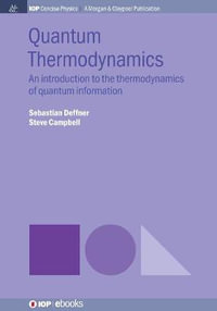 Quantum Thermodynamics : An Introduction to the Thermodynamics of Quantum Information - Sebastian Deffner