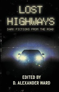 Lost Highways : Dark Fictions From the Road - Jonathan Janz