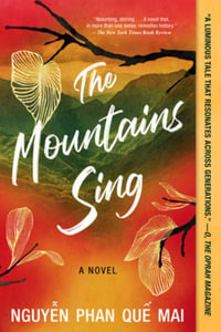 The Mountains Sing - Que Mai Phan Nguyen