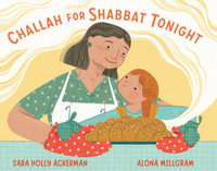 Challah for Shabbat Tonight - Sara Holly Ackerman