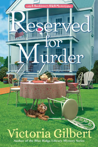 Reserved for Murder : A Booklover's B &B Mystery - Victoria Gilbert