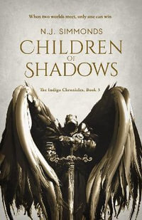 Children of Shadows : The Indigo Chronicles - N.J. Simmonds