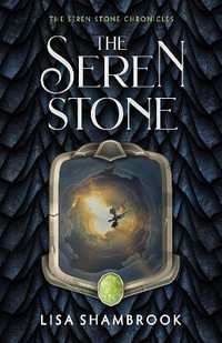 The Seren Stone : The Seren Stone Chronicles - Lisa Shambrook