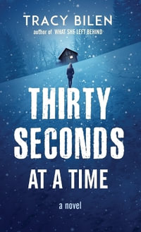 Thirty Seconds at a Time - Tracy Bilen