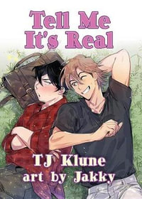 Tell Me It's Real - TJ Klune