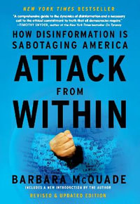 Attack from Within : How Disinformation Is Sabotaging America - Barbara McQuade