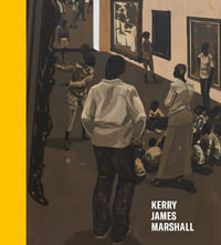 Kerry James Marshall : History of Painting - Hal Foster