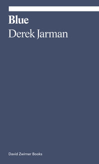 Blue : Ekphrasis - Derek Jarman