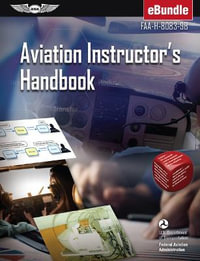 Aviation Instructor's Handbook (2024) : Faa-H-8083-9b (Ebundle) - Federal Aviation Administration (FAA)