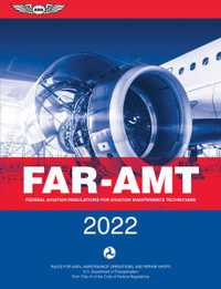 Far-amt 2022 : Federal Aviation Regulations for Aviation Maintenance Technicians - Federal Aviation Administration