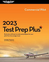 2023 Commercial Pilot Test Prep Plus : Book Plus Software to Study and Prepare for Your Pilot FAA Knowledge Exam - ASA Test Prep Board