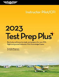 2023 Instructor Pilot/Cfi Test Prep Plus : Book Plus Software to Study and Prepare for Your Pilot FAA Knowledge Exam - ASA Test Prep Board