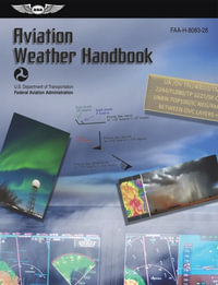 Aviation Weather Handbook (2024) : Faa-H-8083-28 - Federal Aviation Administration (FAA)