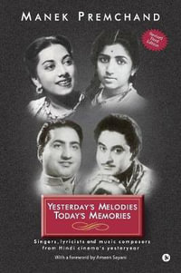 Yesterday's Melodies Today's Memories - Manek Premchand