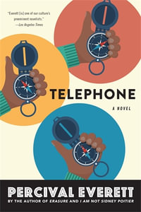 Telephone : A Novel - Percival L. Everett