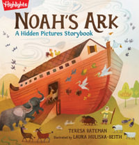 Noah's Ark : Highlights Hidden Pictures Storybooks - Teresa Bateman