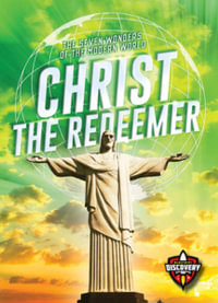 Christ the Redeemer : The Seven Wonders of the Modern World - Elizabeth Noll