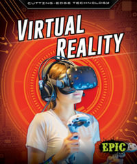 Virtual Reality : Cutting Edge Technology - Betsy Rathburn