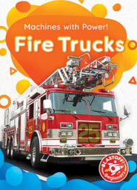 Fire Trucks : Machines with Power - Amy McDonald