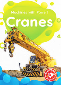 Cranes : Machines With Power - Amy McDonald