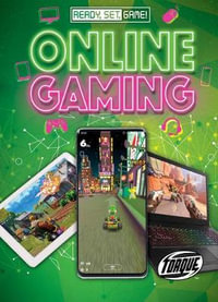 Online Gaming : Ready, Set, Game - Betsy Rathburn