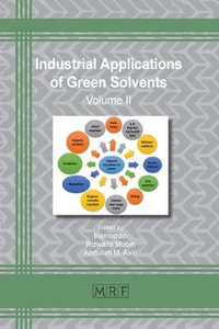 Industrial Applications of Green Solvents : Volume II - Dr Inamuddin