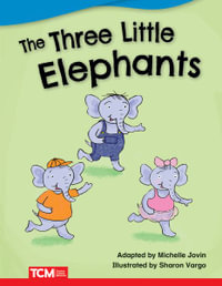 The Three Little Elephants : Literary Text - Michelle Jovin