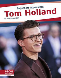 Tom Holland : Superhero Superstars - MARTHA LONDON