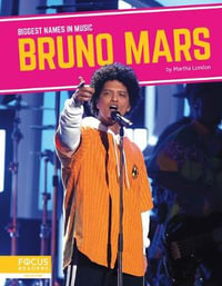 Bruno Mars : Biggest Names in Music - MARTHA LONDON