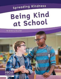 Spreading Kindness : Being Kind at School - BRIENNA ROSSITER