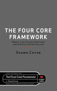 The Four Core Framework - Shawn Coyne