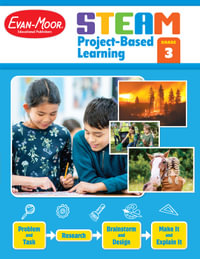 Steam Project-Based Learning, Grade 3 Teacher Resource : Steam Project-Based Learning - Evan-Moor Educational Publishers