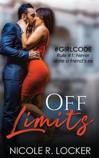 Off Limits - Nicole R Locker