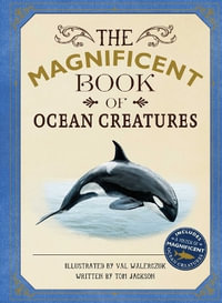 The Magnificent Book of Ocean Creatures : Magnificent Book of - Tom Jackson