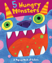 5 Hungry Monsters - Editors of Silver Dolphin Books