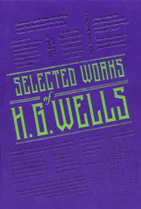 Selected Works of H. G. Wells : Word Cloud Classics - H. G. Wells