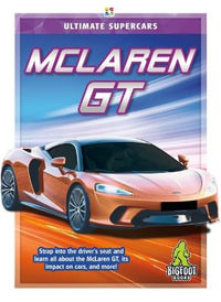 McLaren GT : Ultimate Supercars - Tamra B Orr