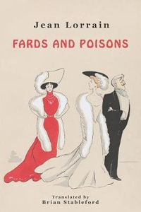 Fards and Poisons - Jean Lorrain