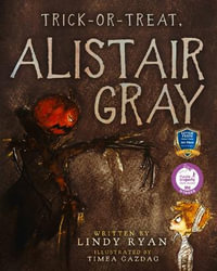 Trick or Treat, Alistair Gray - Lindy Ryan