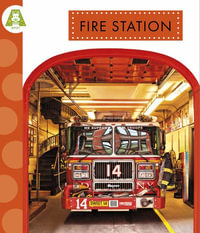 Fire Station : Spot Around Town - Alissa Thielges