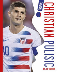 Christian Pulisic : Inspire - Joe Tischler